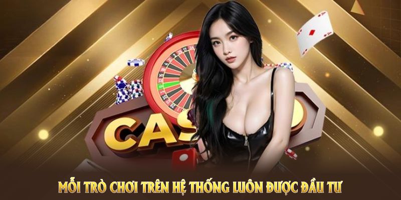 Mỗi trò chơi trên hệ thống luôn được đầu tư chỉn chu 