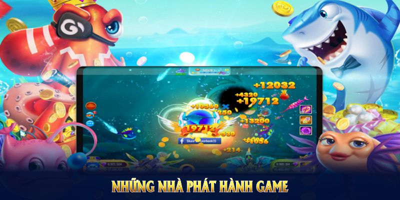 Những nhà phát hành game Bắn cá 8KBET hàng đầu trên thị trường nay