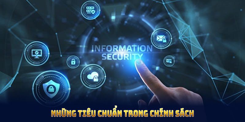 Những tiêu chuẩn trong chính sách bảo mật 8KBET