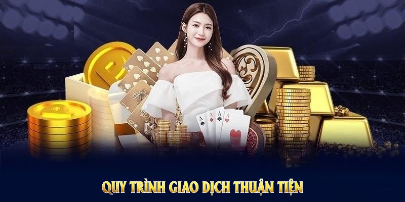 Quy trình giao dịch thuận tiện tại nhà cái với nhiều phương thức đa dạng